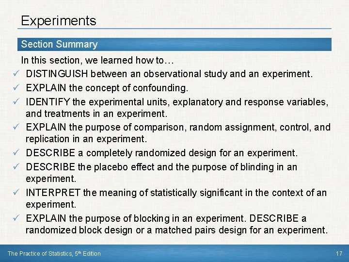 Experiments Section Summary In this section, we learned how to… ü DISTINGUISH between an