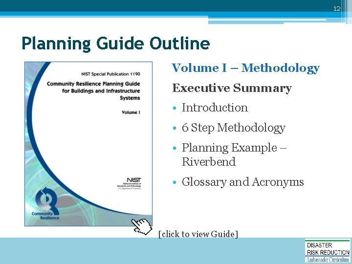 12 Planning Guide Outline Volume I – Methodology Executive Summary • Introduction • 6