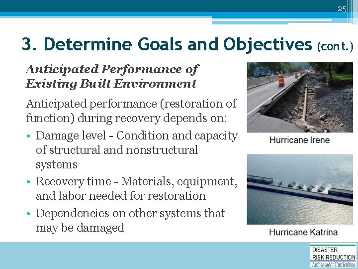 25 3. Determine Goals and Objectives (cont. ) Anticipated Performance of Existing Built Environment