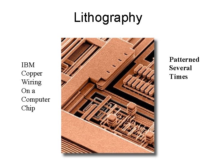 Lithography IBM Copper Wiring On a Computer Chip Patterned Several Times 