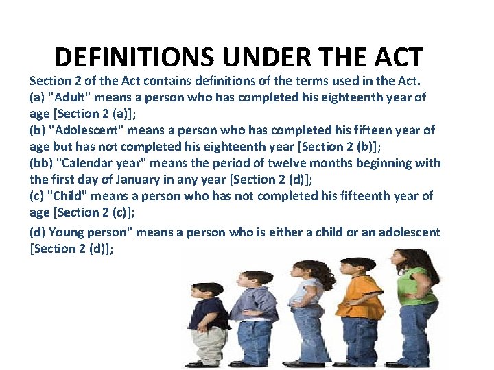 DEFINITIONS UNDER THE ACT Section 2 of the Act contains definitions of the terms