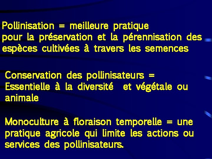 Pollinisation = meilleure pratique pour la préservation et la pérennisation des espèces cultivées à