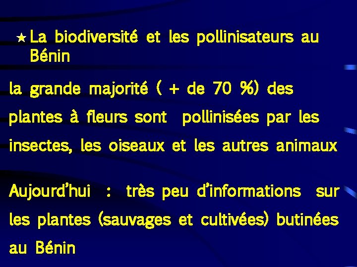 La biodiversité et les pollinisateurs au Bénin la grande majorité ( + de 70