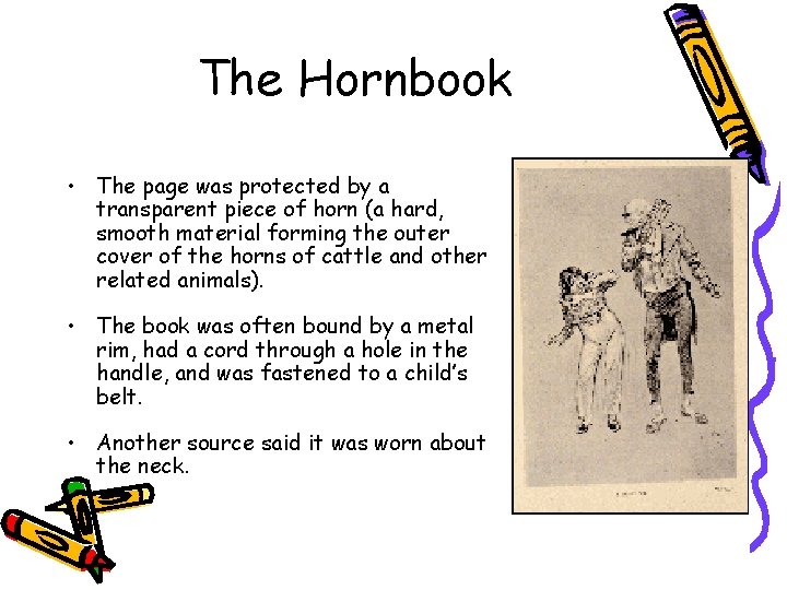 The Hornbook • The page was protected by a transparent piece of horn (a The Hornbook • The page was protected by a transparent piece of horn (a