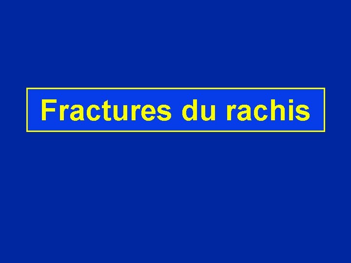 Fractures du rachis 