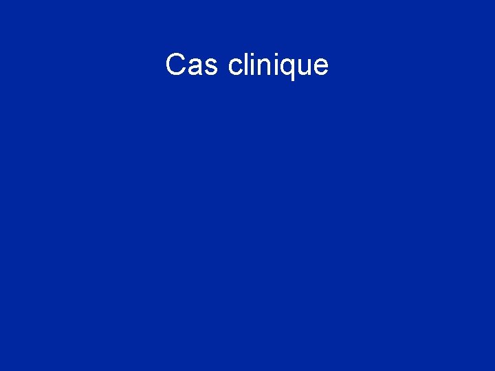 Cas clinique 