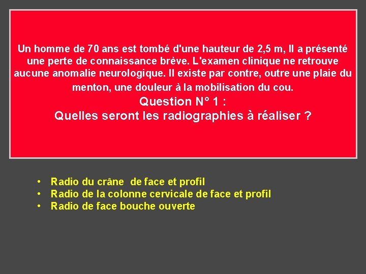 Un homme de 70 ans est tombé d'une hauteur de 2, 5 m, Il