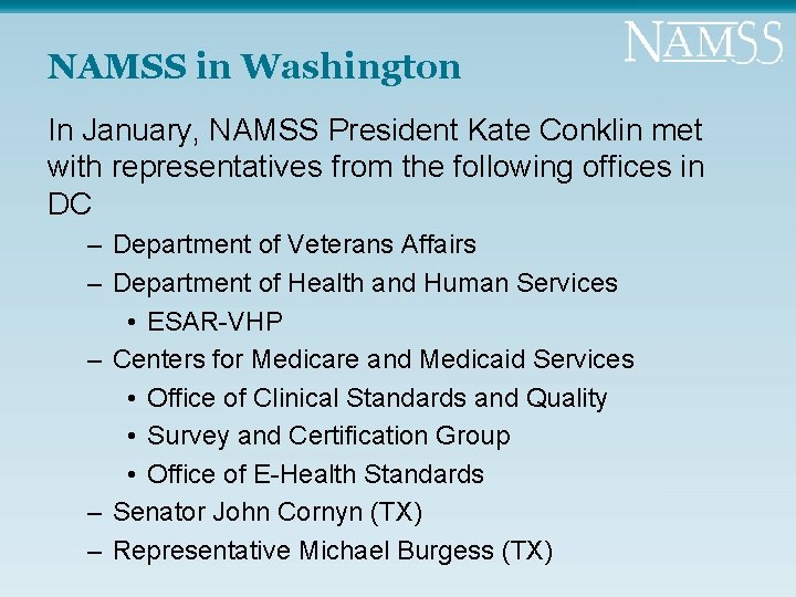 NAMSS in Washington In January, NAMSS President Kate Conklin met with representatives from the