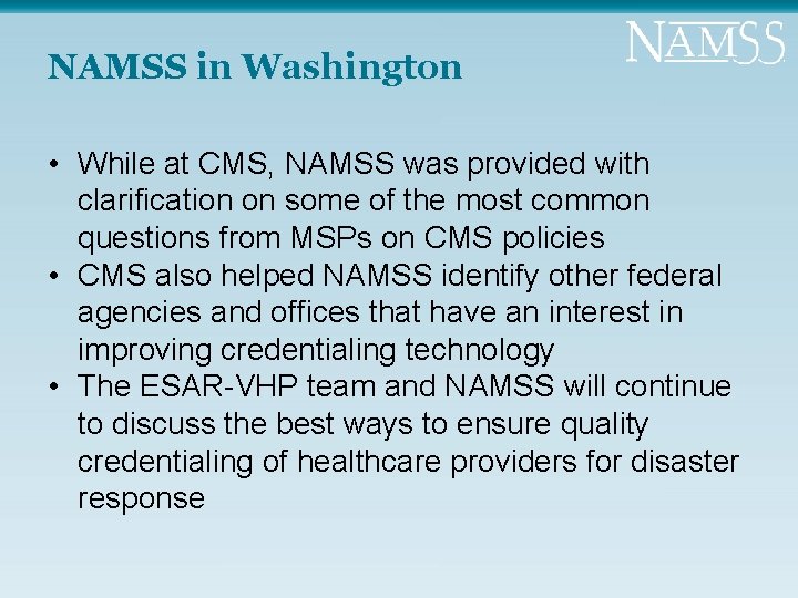NAMSS in Washington • While at CMS, NAMSS was provided with clarification on some