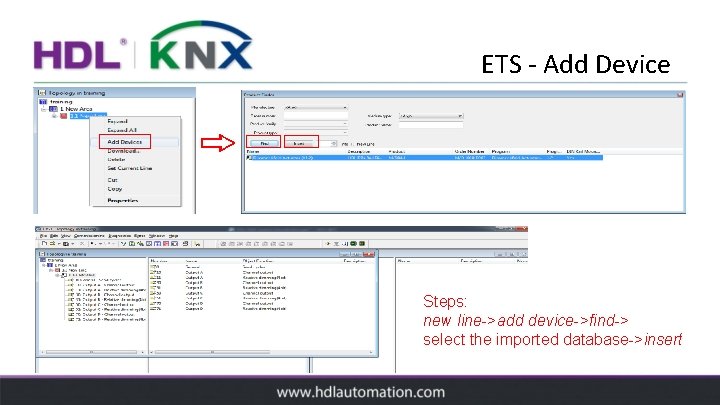 ETS - Add Device Steps: new line->add device->find-> select the imported database->insert 