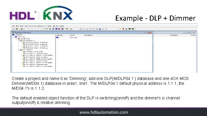 Example - DLP + Dimmer Create a project and name it as 'Dimming', add