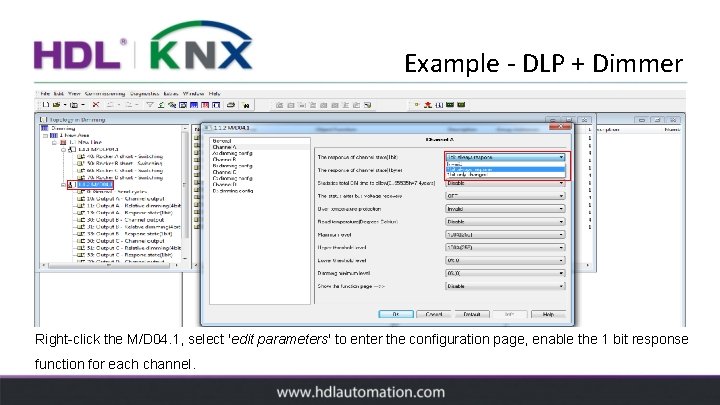 Example - DLP + Dimmer Right-click the M/D 04. 1, select 'edit parameters' to