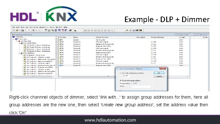 Example - DLP + Dimmer Right-click channnel objects of dimmer, select 'link with. .