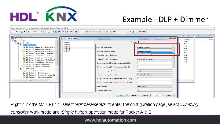 Example - DLP + Dimmer Right-click the M/DLP 04. 1, select 'edit parameters' to