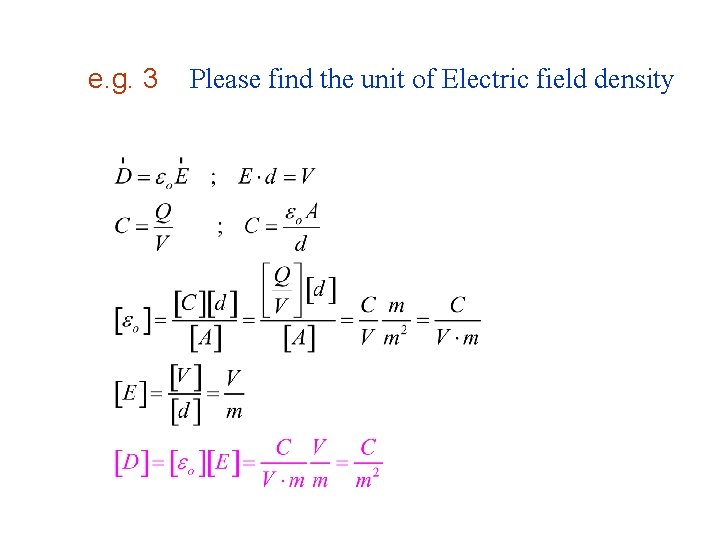  e. g. 3 Please find the unit of Electric field density 