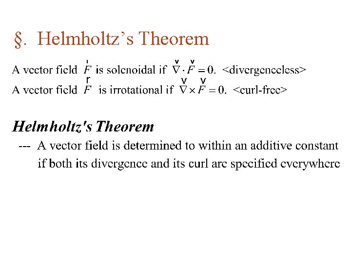 §. Helmholtz’s Theorem 