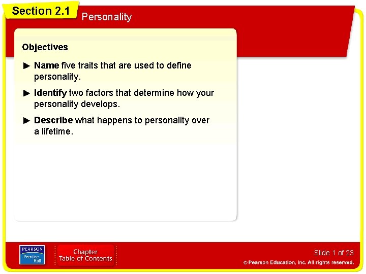 Section 2. 1 Personality Objectives Name five traits that are used to define personality.