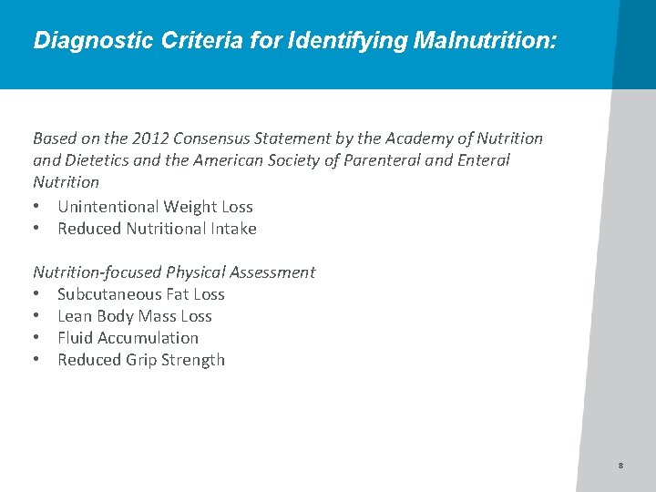 Diagnostic Criteria for Identifying Malnutrition: Based on the 2012 Consensus Statement by the Academy