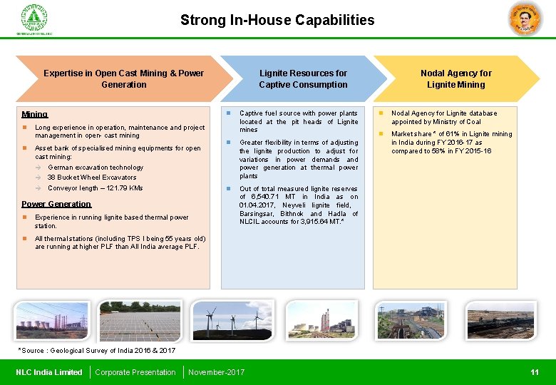 Strong In-House Capabilities Expertise in Open Cast Mining & Power Generation Mining n n