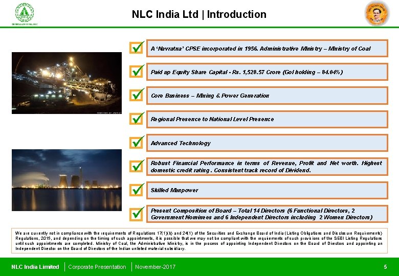 NLC India Ltd | Introduction A ‘Navratna’ CPSE incorporated in 1956. Administrative Ministry –