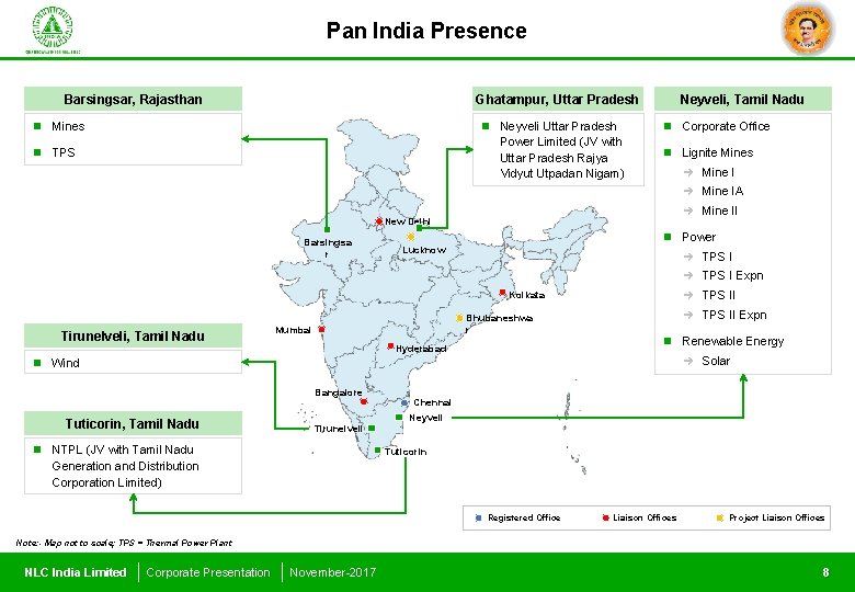 Pan India Presence Barsingsar, Rajasthan n Mines n TPS Ghatampur, Uttar Pradesh n Neyveli