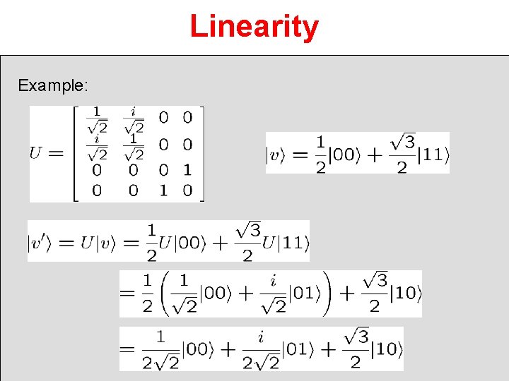 Linearity Example: 