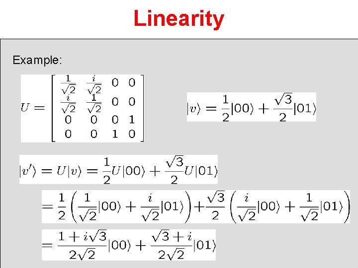 Linearity Example: 