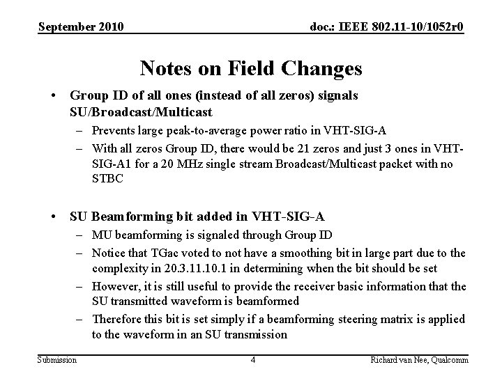 September 2010 doc. : IEEE 802. 11 -10/1052 r 0 Notes on Field Changes