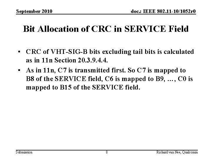 September 2010 doc. : IEEE 802. 11 -10/1052 r 0 Bit Allocation of CRC