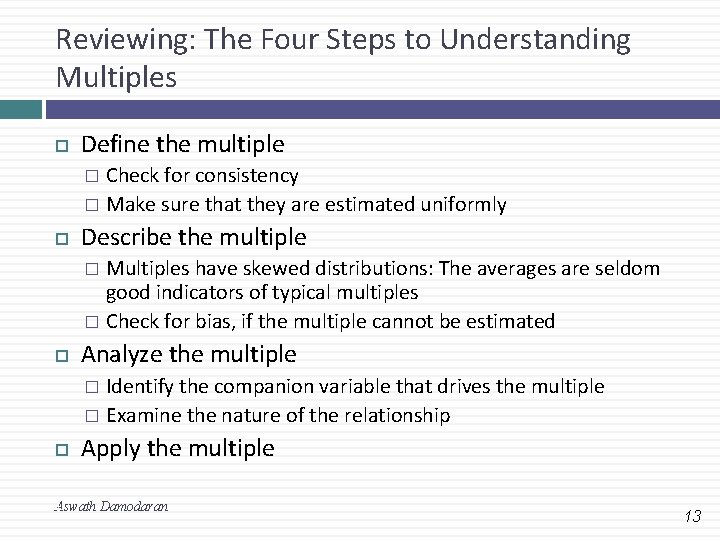 Reviewing: The Four Steps to Understanding Multiples Define the multiple Check for consistency � Reviewing: The Four Steps to Understanding Multiples Define the multiple Check for consistency �