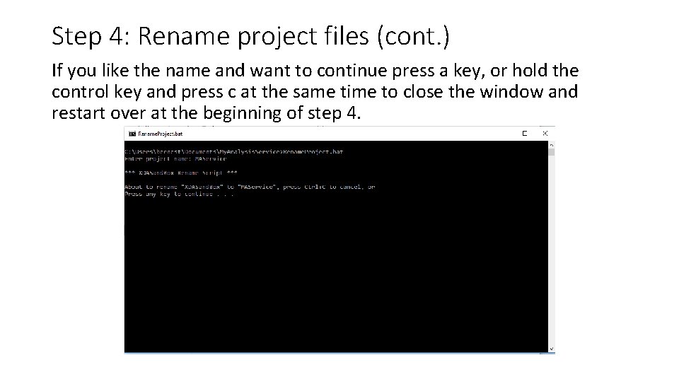 Step 4: Rename project files (cont. ) If you like the name and want Step 4: Rename project files (cont. ) If you like the name and want