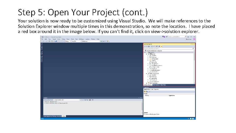 Step 5: Open Your Project (cont. ) Your solution is now ready to be Step 5: Open Your Project (cont. ) Your solution is now ready to be