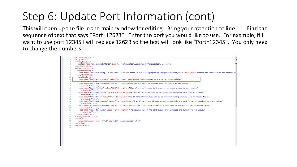 Step 6: Update Port Information (cont) This will open up the file in the Step 6: Update Port Information (cont) This will open up the file in the
