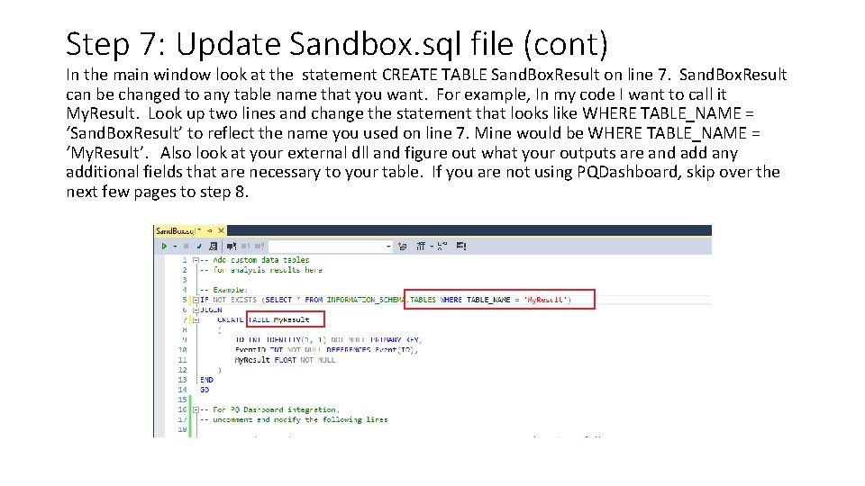 Step 7: Update Sandbox. sql file (cont) In the main window look at the Step 7: Update Sandbox. sql file (cont) In the main window look at the