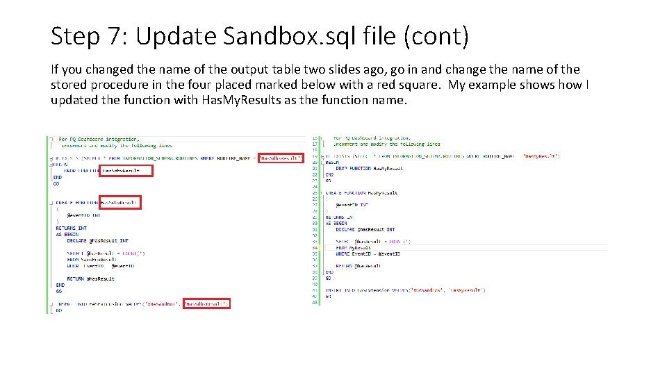 Step 7: Update Sandbox. sql file (cont) If you changed the name of the Step 7: Update Sandbox. sql file (cont) If you changed the name of the