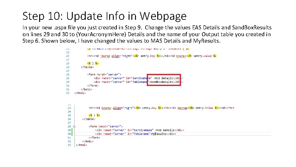 Step 10: Update Info in Webpage In your new. aspx file you just created Step 10: Update Info in Webpage In your new. aspx file you just created