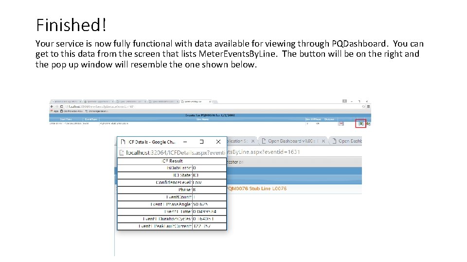 Finished! Your service is now fully functional with data available for viewing through PQDashboard. Finished! Your service is now fully functional with data available for viewing through PQDashboard.