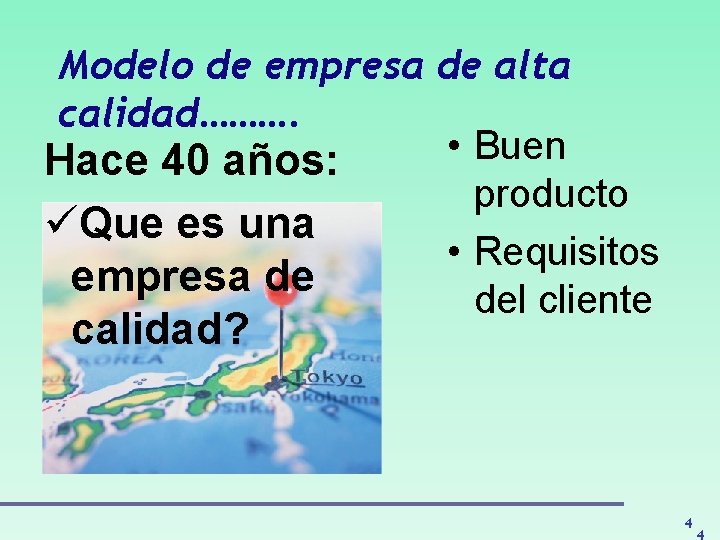 Modelo de empresa de alta calidad………. • Buen Hace 40 años: producto üQue es