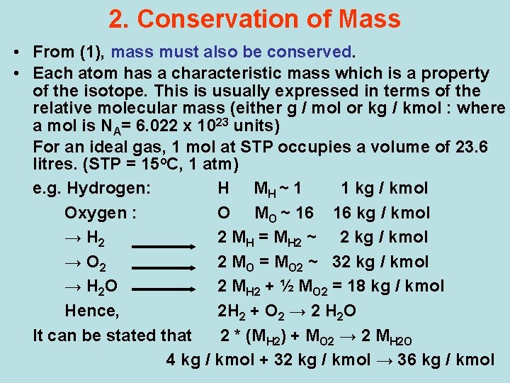 2. Conservation of Mass • From (1), mass must also be conserved. • Each