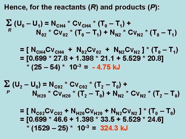 Hence, for the reactants (R) and products (P): (U 0 – U 1) =