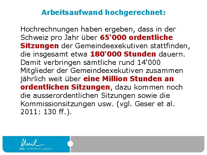 Arbeitsaufwand hochgerechnet: Hochrechnungen haben ergeben, dass in der Schweiz pro Jahr über 65‘ 000