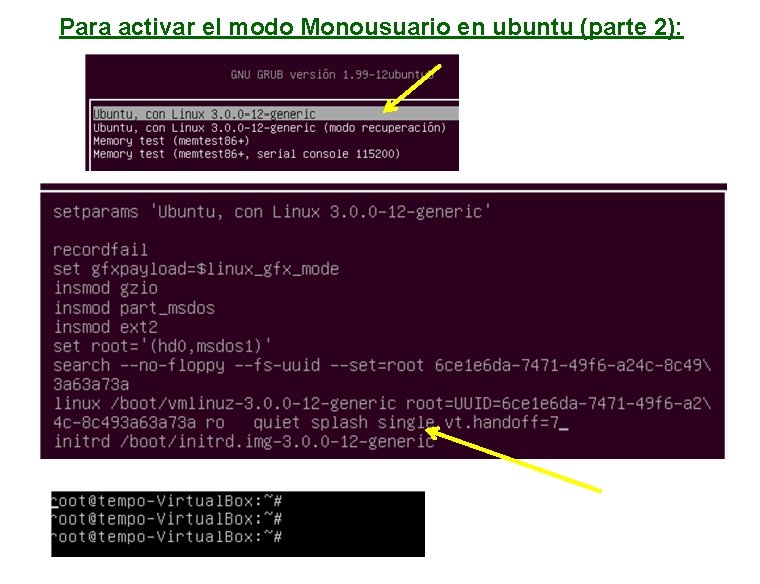 Para activar el modo Monousuario en ubuntu (parte 2): 