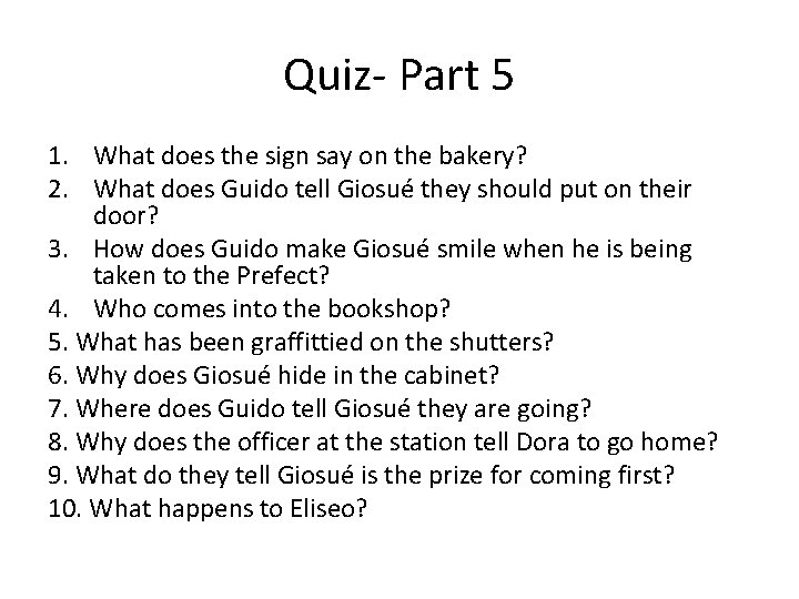 Quiz- Part 5 1. What does the sign say on the bakery? 2. What