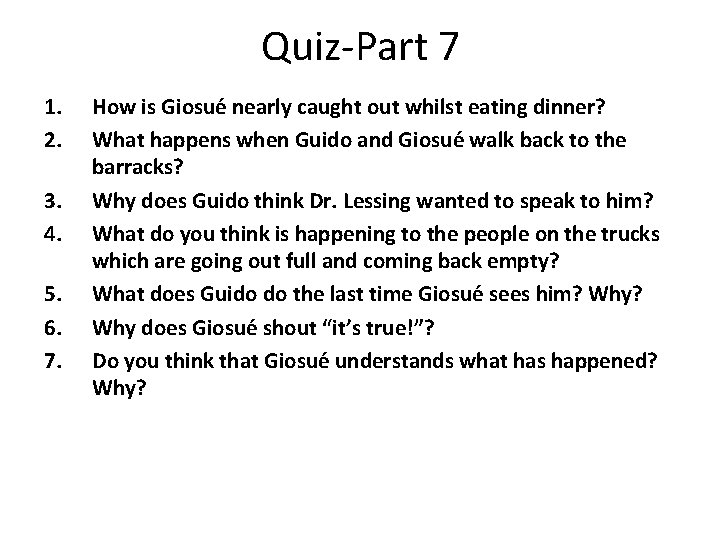 Quiz-Part 7 1. 2. 3. 4. 5. 6. 7. How is Giosué nearly caught