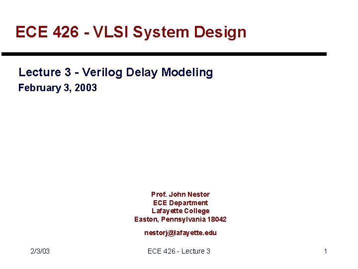 ECE 426 - VLSI System Design Lecture 3 - Verilog Delay Modeling February 3,