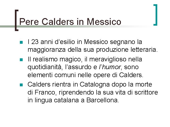 Pere Calders in Messico n n n I 23 anni d’esilio in Messico segnano