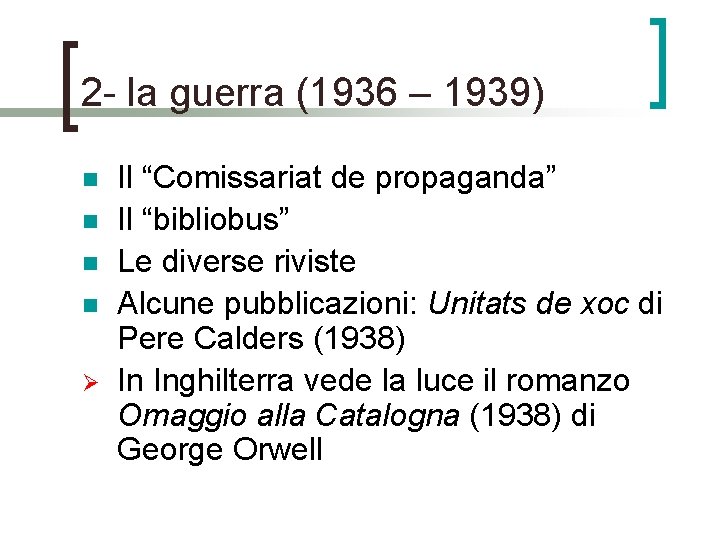 2 - la guerra (1936 – 1939) n n Ø Il “Comissariat de propaganda”