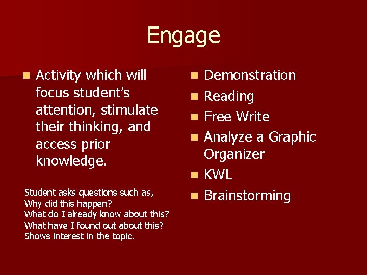 Engage Activity which will focus student’s attention, stimulate their thinking, and access prior knowledge.