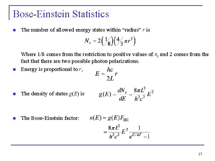 Bose-Einstein Statistics n The number of allowed energy states within “radius” r is n