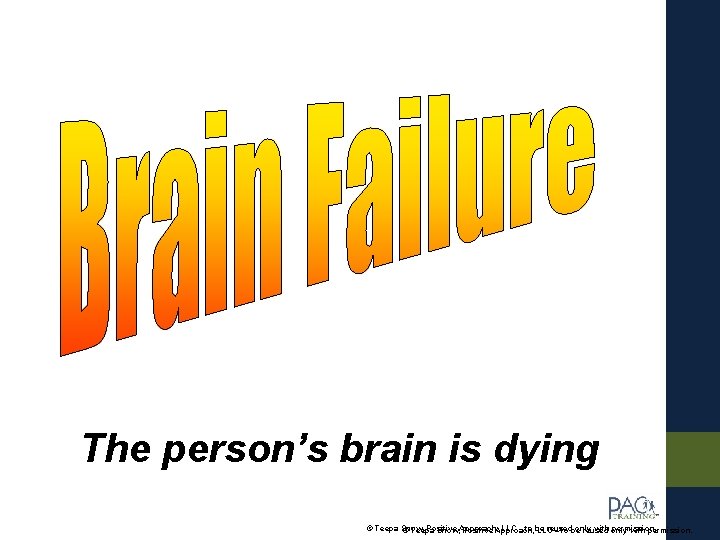 The person’s brain is dying © Teepa Snow, Positive LLC – to be reused
